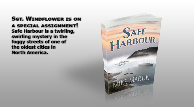 Safe Harbour, the new Sgt. Windflower Mystery is Here!!